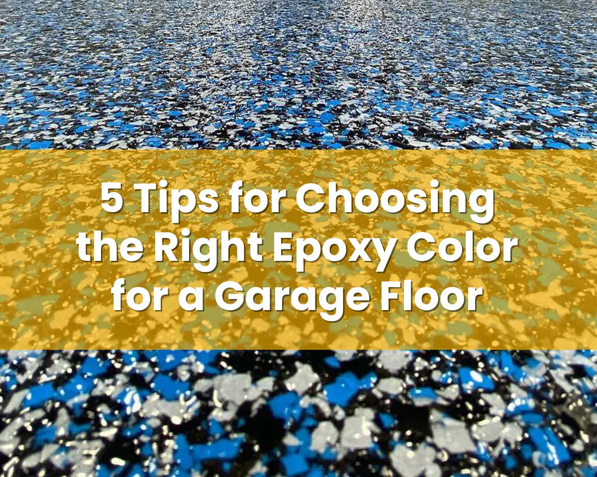 5 Tips for Choosing the Right Epoxy Color for a Garage Floor